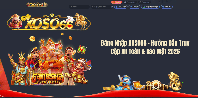 Đăng Nhập XOSO66 – Hướng Dẫn Truy Cập An Toàn & Bảo Mật 2026