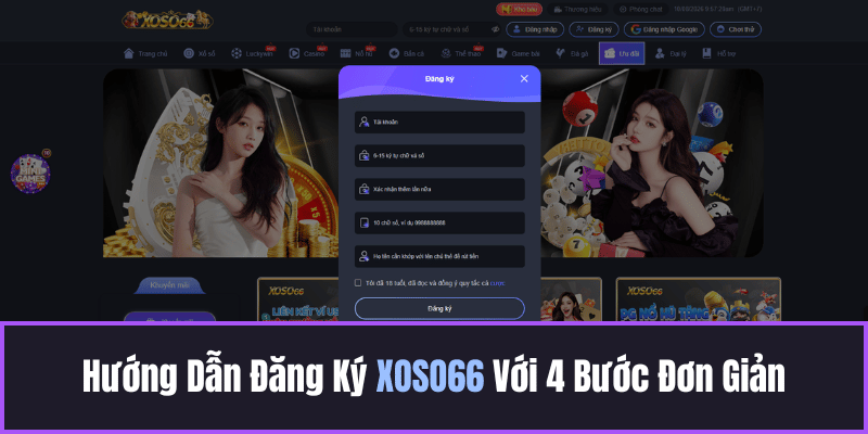 Hướng Dẫn Đăng Ký XOSO66 Với 4 Bước Đơn Giản