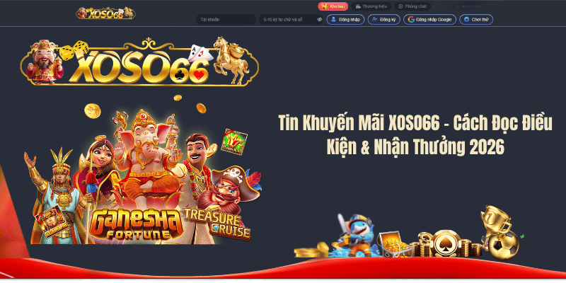 Tin Khuyến Mãi XOSO66 – Cách Đọc Điều Kiện & Nhận Thưởng 2026